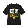 Rest Day Denied - Oversized Boxy Tee