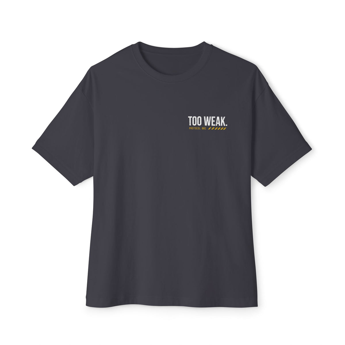 FP001 TOO WEAK Oversized Boxy Tee